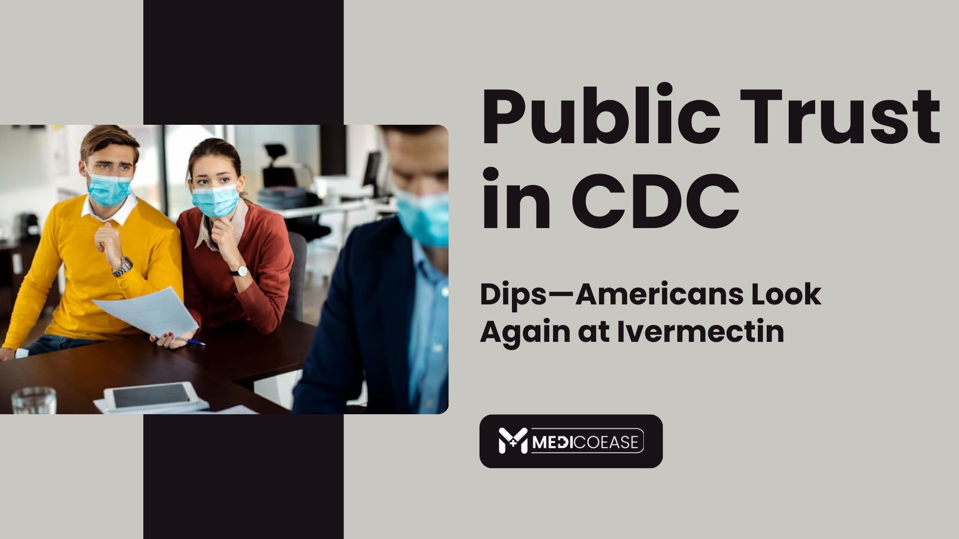 Public Trust in CDC Dips—Americans Look Again at Ivermectin